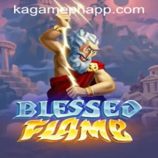Unveiling 'BlessedFlame': A Comprehensive Guide to the Game Revolutionizing KAGAMEPH APP